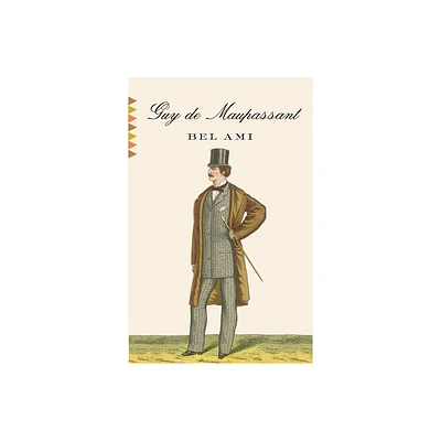 Bel Ami - (Vintage Classics) by Guy de Maupassant (Paperback)