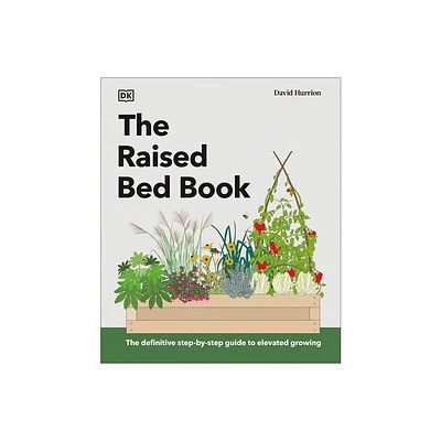 The Raised Bed Book - by DK (Hardcover)