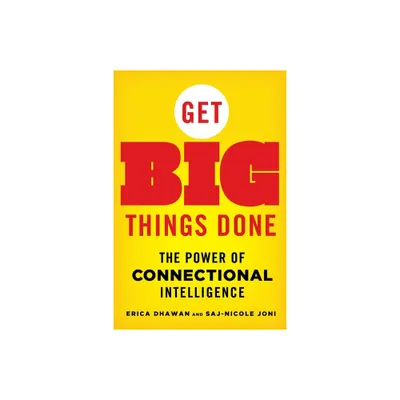 Get Big Things Done - by Erica Dhawan (Paperback)