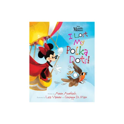 Minnie Mouse - I Lost My Polka Dots! - by Annie Auerbach (Hardcover)