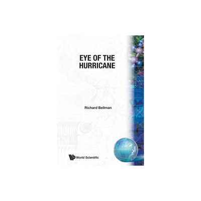 Eye of the Hurricane - by Richard Bellman (Paperback)