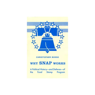 Why Snap Works - by Christopher John Bosso (Hardcover)