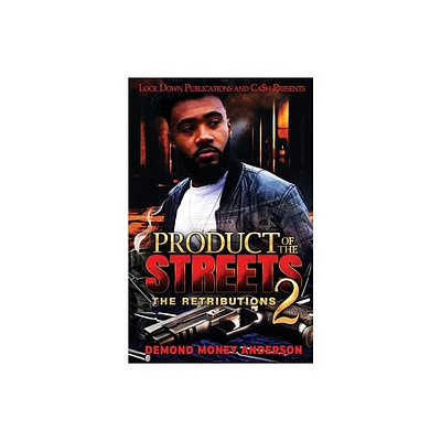 Product of the Streets 2 - by Demond Money Anderson (Paperback)