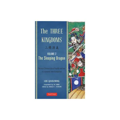 The Three Kingdoms, Volume 2: The Sleeping Dragon - by Lu Guanzhong (Paperback)