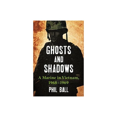 Ghosts and Shadows - by Phil Ball (Paperback)