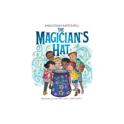 The Magicians Hat - by Malcolm Mitchell (Hardcover)