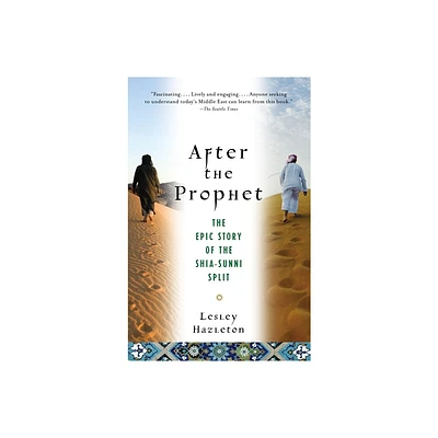 After the Prophet - by Lesley Hazleton (Paperback)