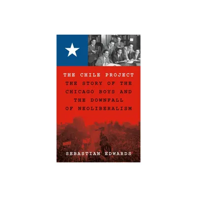 The Chile Project - by Sebastian Edwards (Hardcover)