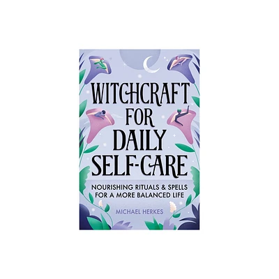 Witchcraft for Daily Self-Care - by Michael Herkes (Paperback)