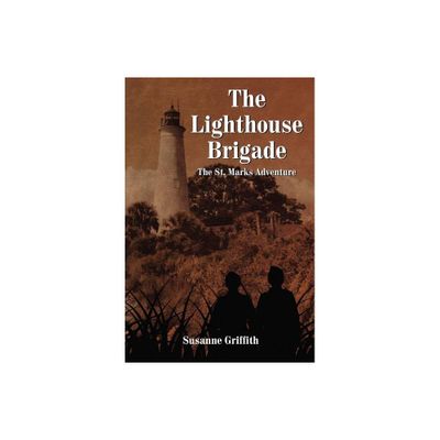 The Lighthouse Brigade - by Susanne Griffith (Paperback)