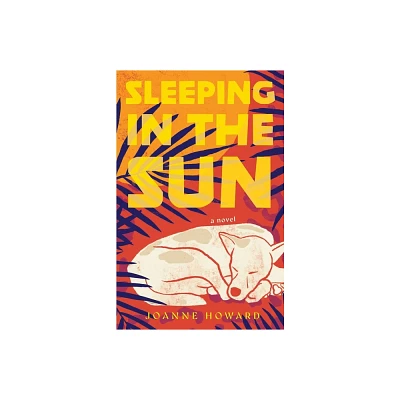 Sleeping in the Sun - by Joanne Howard (Paperback)