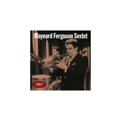 Maynard Ferguson Sextet - 1967 (CD)