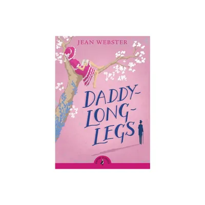 Daddy-Long-Legs - (Puffin Classics) by Jean Webster (Paperback)