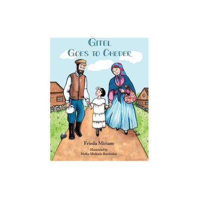 Gitel Goes to Cheder - by Frieda Miriam (Hardcover)