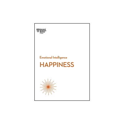 Happiness (HBR Emotional Intelligence Series