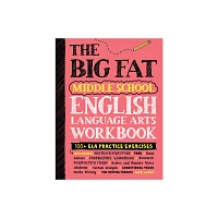 The Big Fat Middle School English Language Arts Workbook - (Big Fat Notebooks) by Workman Publishing (Paperback)