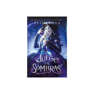 Juego de Sombras - (A Trial of Sorcerers, Book 2) by Elise Kova (Paperback)