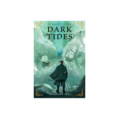 Dark Tides - (Dynasty Codes) by Sarah Kate Ishii (Paperback)