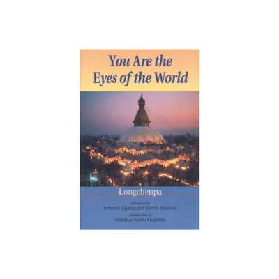 You Are the Eyes of the World - by Longchenpa (Paperback)