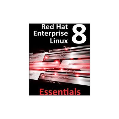 Red Hat Enterprise Linux 8 Essentials - by Neil Smyth (Paperback)