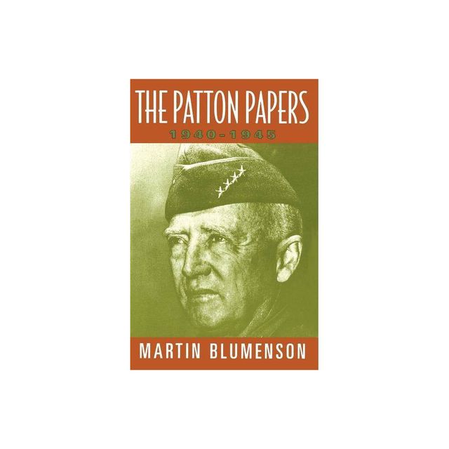 The Patton Papers - by George S Patton (Paperback)