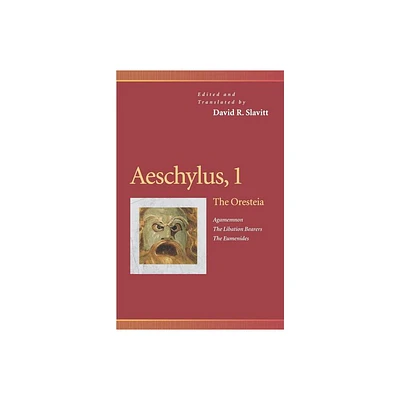 Aeschylus, 1 - (Penn Greek Drama) by David R Slavitt (Paperback)