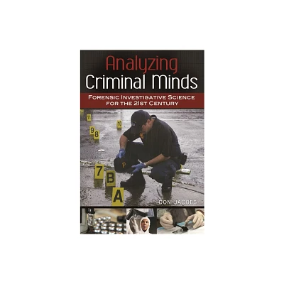 Analyzing Criminal Minds - (Brain, Behavior, and Evolution) by Don Jacobs (Hardcover)