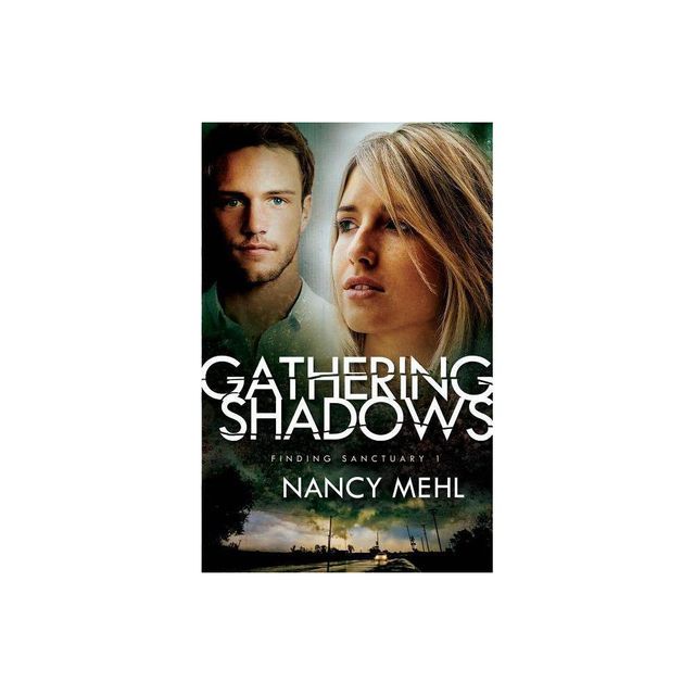 Gathering Shadows - (Finding Sanctuary) by Nancy Mehl (Paperback)