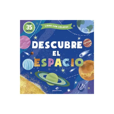 Descubre El Espacio - (Cuentos Para Aprender Tocando) by Margarita Kukhtina (Board Book)