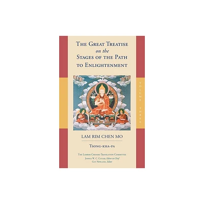 The Great Treatise on the Stages of the Path to Enlightenment (Volume 3) - (Great Treatise on the Stages of the Path, the Lamrim Chenmo) (Paperback)