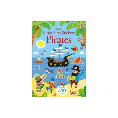 Little First Stickers Pirates - by Kirsteen Robson (Paperback)