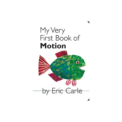 My Very First Book of Motion - by Eric Carle (Board Book)