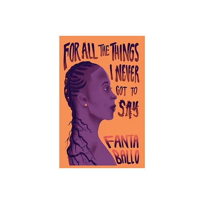 For All The Things I Never Got To Say - by Fanta Ballo (Paperback)