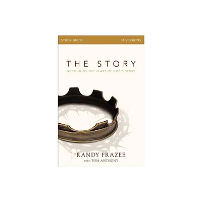 The Story Bible Study Guide - by Randy Frazee (Paperback)