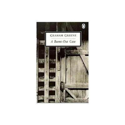 A Burnt-Out Case - (Classic, 20th-Century, Penguin) by Graham Greene (Paperback)