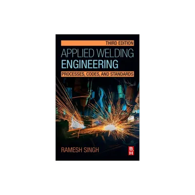 Applied Welding Engineering - 3rd Edition by Ramesh Singh (Paperback)