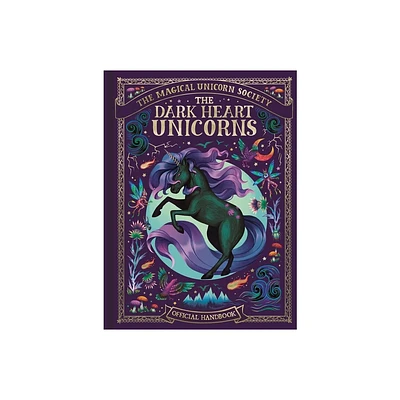 The Magical Unicorn Society: The Dark Heart Unicorns - by Melanie Reynard (Hardcover)