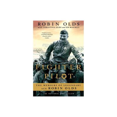 Fighter Pilot - by Christina Olds & Robin Olds & Ed Rasimus (Paperback)