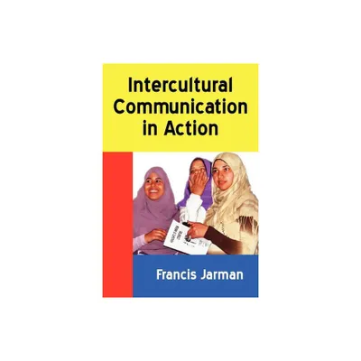 Intercultural Communication in Action - (Borgo Perspectives on Intercultural Communication) by Francis Jarman (Paperback)