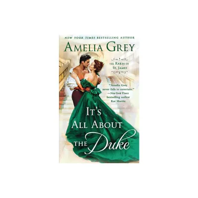 Its All About the Duke - (Rakes of St. James) by Amelia Grey (Paperback)