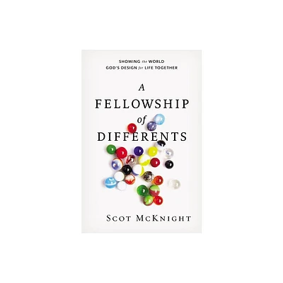 A Fellowship of Differents - by Scot McKnight (Paperback)