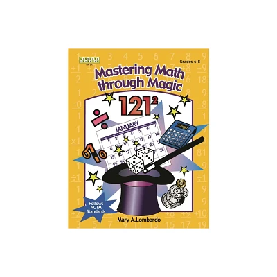 Mastering Math Through Magic - (Kathy Schrock) by Mary A Lombardo (Paperback)