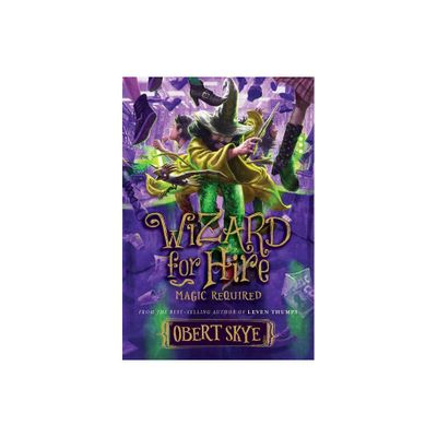 Magic Required - (Wizard for Hire) by Obert Skye (Hardcover)