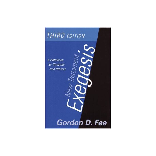 New Testament Exegesis, Third Edition - 3rd Edition by Gordon D Fee (Paperback)