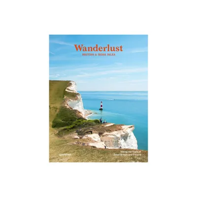 Wanderlust British & Irish Isles - by Gestalten & Alex Roddie (Hardcover)