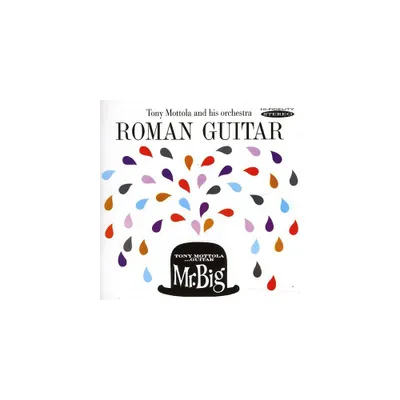 Tony Mottola - Roman Guitar and Mr. Big (CD)