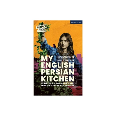 My English Persian Kitchen - (Modern Plays) by Hannah Khalil (Paperback)