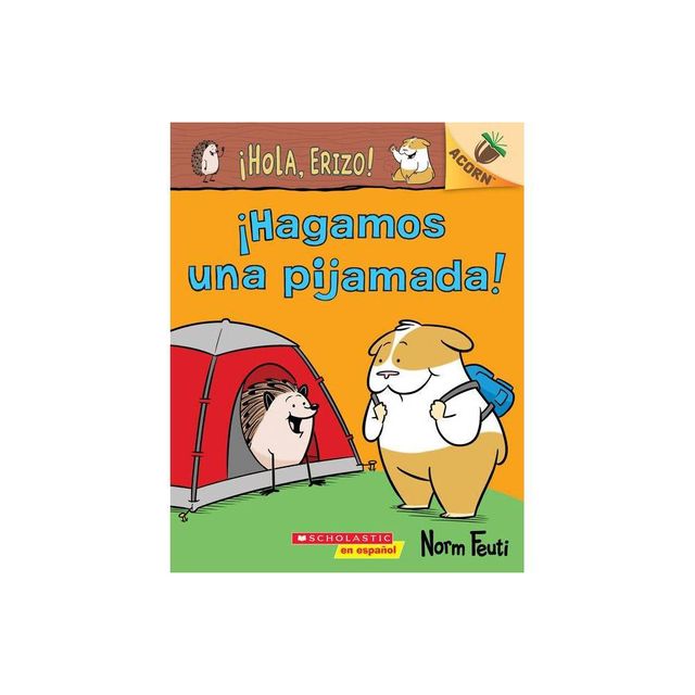 Hola, Erizo! 2: Hagamos Una Pijamada! (Lets Have a Sleepover!) - by Norm Feuti (Paperback)