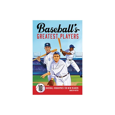 Baseballs Greatest Players - by Andrew Martin (Paperback)