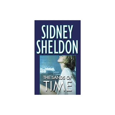 The Sands of Time - by Sidney Sheldon (Paperback)